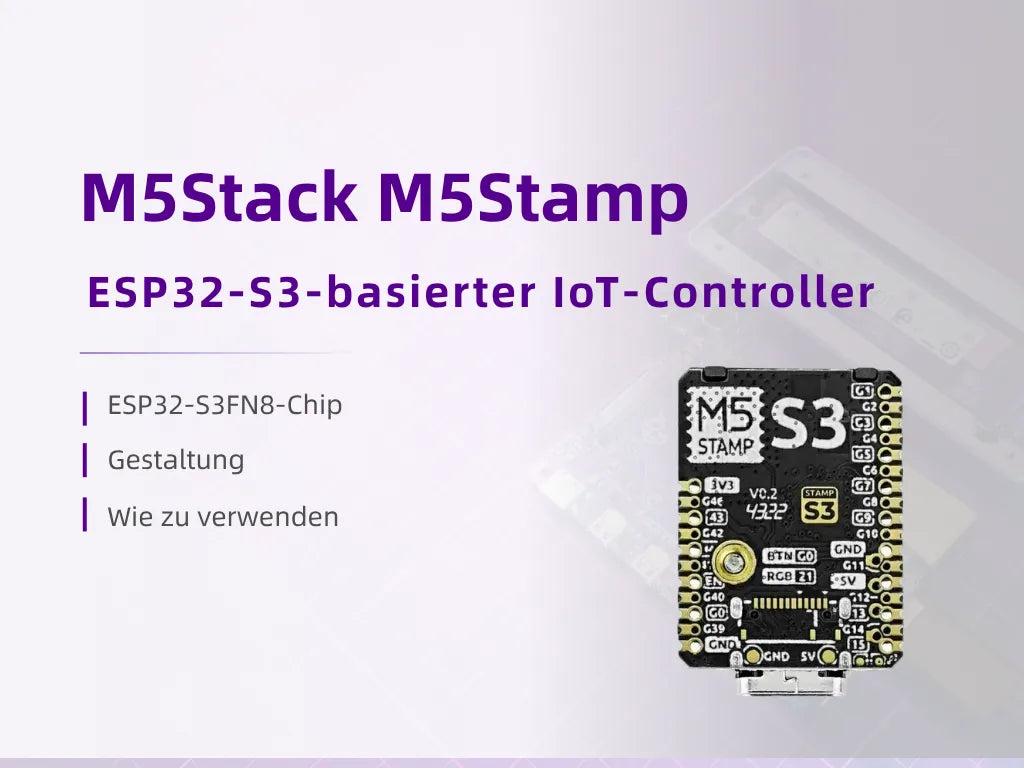 Wie man den M5Stack StampS3 richtig für intelligente IoT-Projekte nutzt